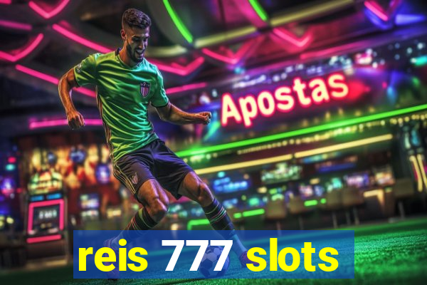 reis 777 slots